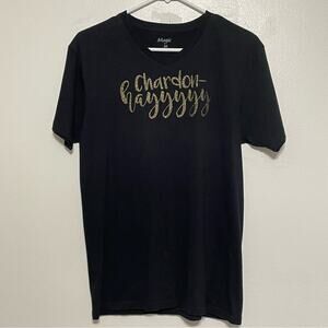 Magic Chardon-hayyyyyy Funny Chardonnay Tee Size M NWOT